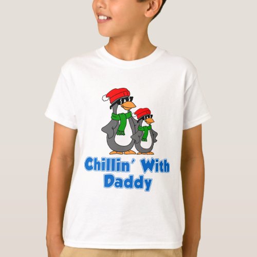 Chillin With Daddy T_Shirt