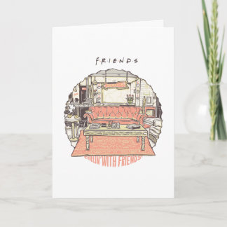 Chillin' with FRIENDS™ Cartoon Card