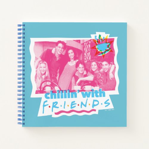 Chillin with FRIENDS Notebook