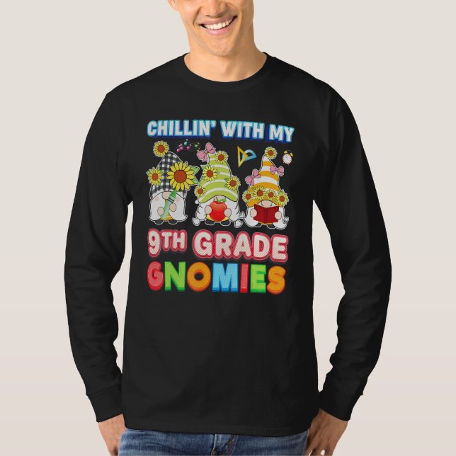 Chillin With My 9th Grade Gnomies Ninth Teacher Ki T-Shirt (Front)