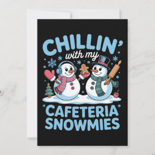 Chillin With My Cafeteria Snowmies Christmas Xmas Invitation