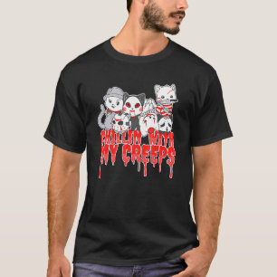 Chillin With My Creeps Cat Horror Serial Killer Ha T-Shirt