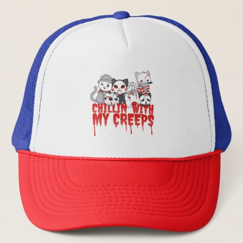 Chillin With My Creeps Cat Horror Serial Killer Ha Trucker Hat