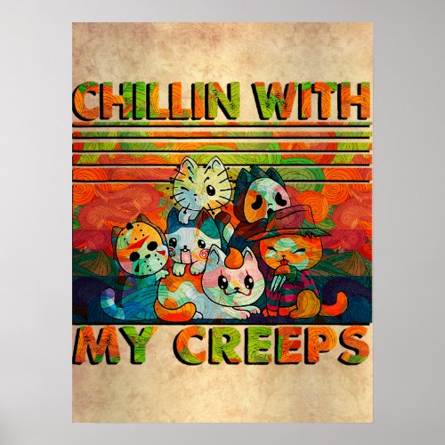 Chillin With My Creeps Funny Cat Horror Movies Ser Poster