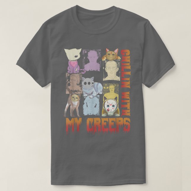 Chillin with My Creeps Funny Cat Horror Movies Ser T-Shirt (Design Front)