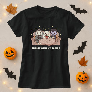 Chillin’ With My Creeps Shirt; Cute Halloween T-Shirt