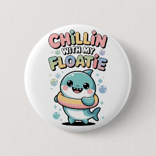 Chillin’ with My Floatie Shark Baby Kids Button