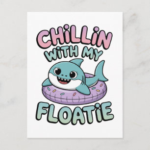 Chillin’ with My Floatie Shark Baby Kids Postcard