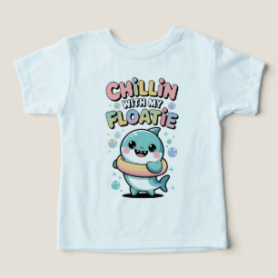 Chillin’ with My Floatie Shark Baby Toddler T-shirt