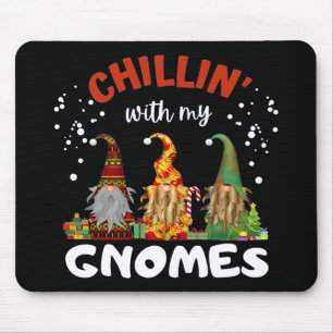 Chillin With My Gnomes Christmas Mouse Pad