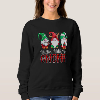 Chillin With My Gnomie Christmas Matching Family P Sweatshirt