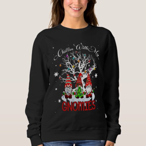Chillin With My Gnomie Christmas Matching Family P Sweatshirt