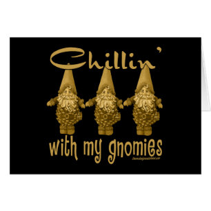 Chillin' with my Gnomies! Cards