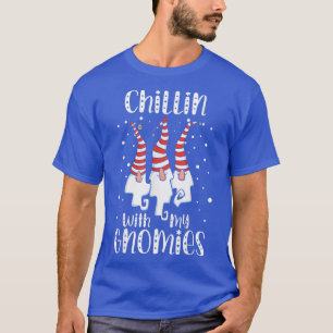 Chillin With My Gnomies Christmas Day Garden Gnome T-Shirt