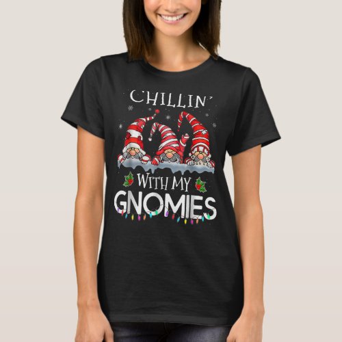 Chillin With My Gnomies Christmas Family Light Xma T_Shirt