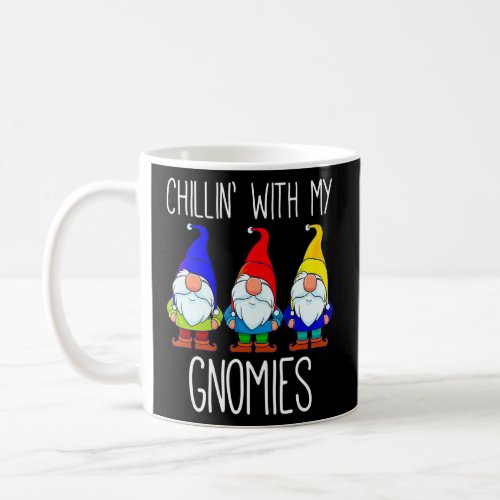 Chillin With My Gnomies Christmas Garden Gnome Xma Coffee Mug