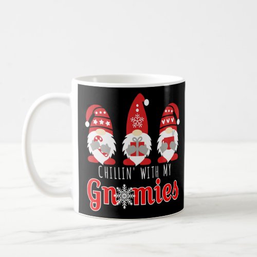 Chillin With My Gnomies Christmas Gnome 3 Gnomes  Coffee Mug