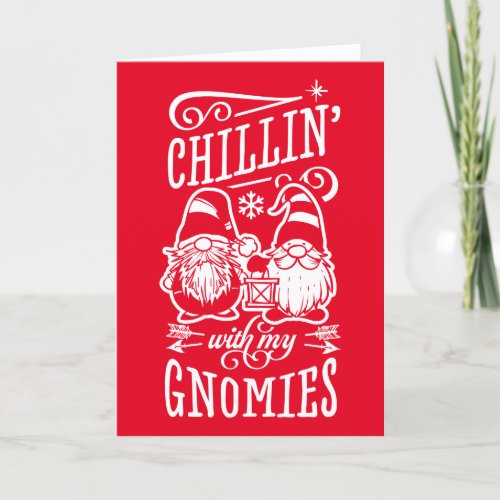 Chillin With My Gnomies Christmas Gnome Quarantine Holiday Card