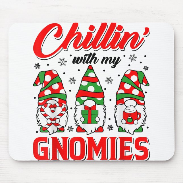 Chillin With My Gnomies Christmas Santa Hat Gnome Mouse Pad (Front)