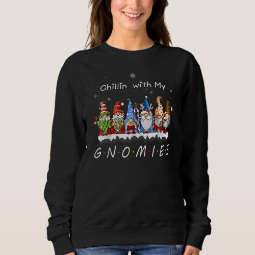 Chillin With My Gnomies Christmas Xmas PJs Family  Sweatshirt