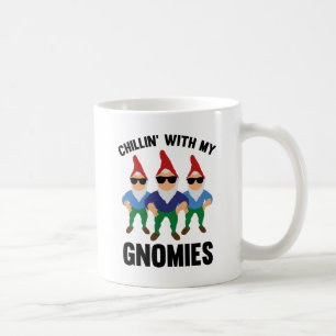 Chillin' With My Gnomies Coffee Mug