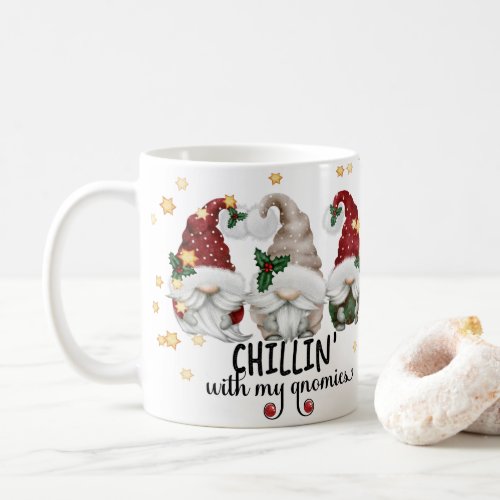  Chillin with my Gnomies Cute Christmas  Coffee Mug
