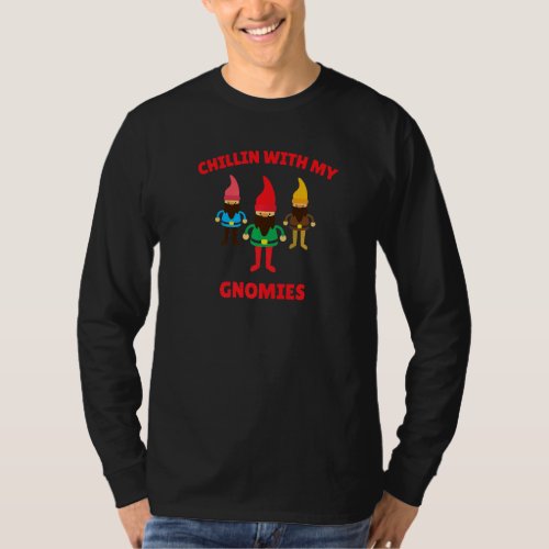 Chillin With My Gnomies Friends Christmas Gnome T_Shirt