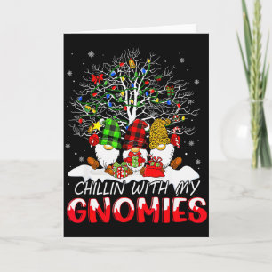 Chillin With My Gnomies Funny Christmas Family Fri Card