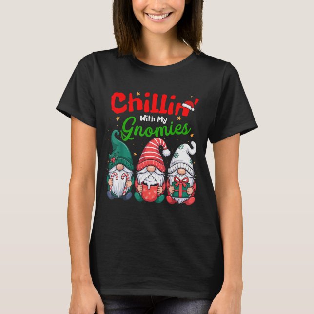 Chillin' With My Gnomies Funny Christmas Gnome Fam T-Shirt (Front)
