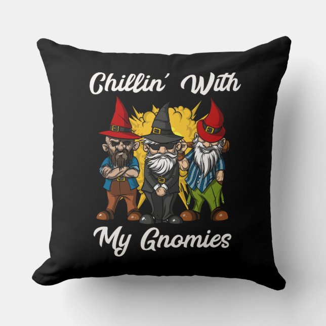 Chillin With My Gnomies Funny Garden Gnomes Throw Pillow (Front)