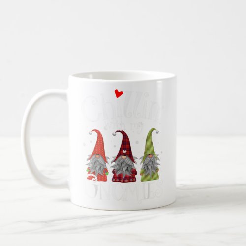 Chillin With My Gnomies Funny Gnome Christmas  Coffee Mug