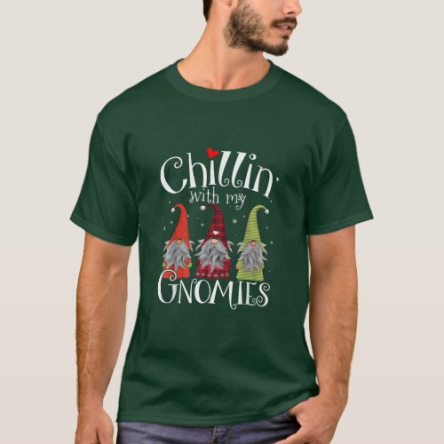 Chillin With My Gnomies Funny Gnome Christmas  T_Shirt
