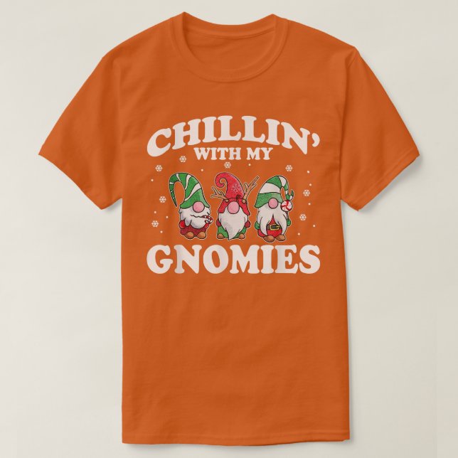 Chillin' With My Gnomies Funny Group Matching Chri T-Shirt (Design Front)