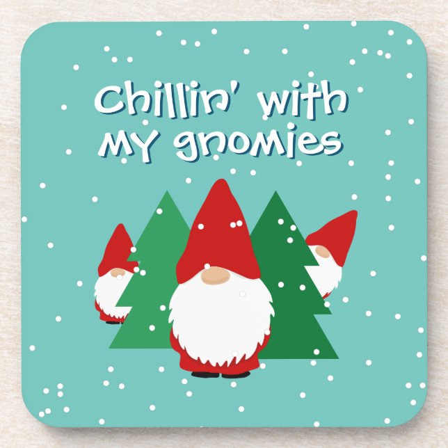 Chillin' with my gnomies funny plastic Christmas Beverage Coaster (Front)