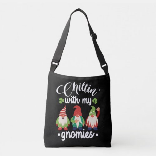 Chillin With My Gnomies Funny St Patricks Day Crossbody Bag