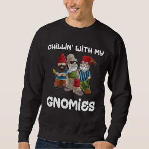 Chillin' With My Gnomies Garden Gnome Christmas Pa Sweatshirt