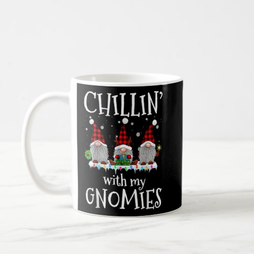 Chillin With My Gnomies  Gnome Christmas Xmas Fami Coffee Mug