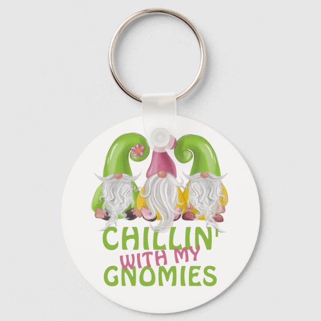 Chillin With My Gnomies Gnome Humor Keychain (Front)