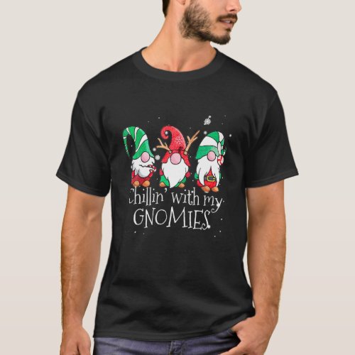 Chillin With My Gnomies Merry Christmas Gnome T_Shirt