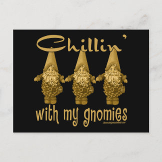 Chillin' with my Gnomies! Postcard