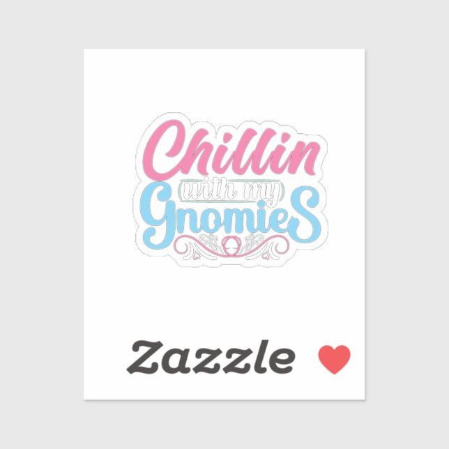Chillin with my gnomies sticker (Sheet)