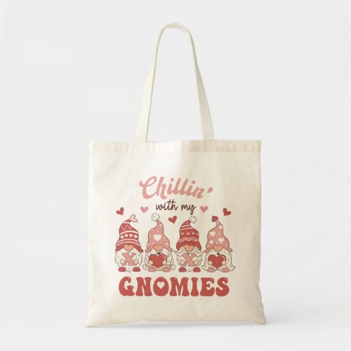 Chillin With My Gnomies Tote Bag