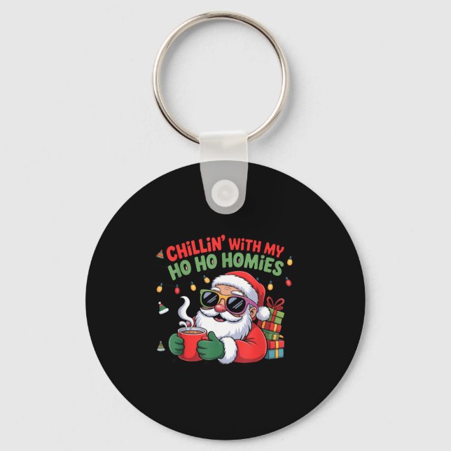 Chillin With My Ho Ho Homies Funny Santa Christmas Keychain (Front)