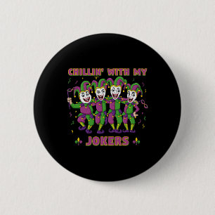 Chillin With My Jokers Mardi Gras Fun Boys Girls K Button