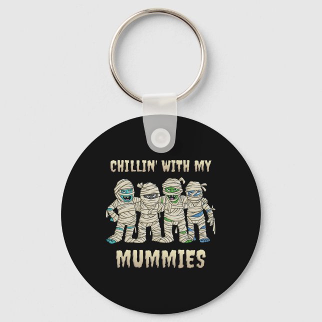 Chillin With My Mummies Halloween Boys Kids Fun  Keychain (Front)