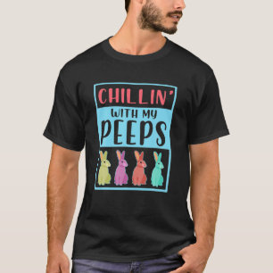 Chillin' With My Pëëp Bunny Funny Happy Easter D T-Shirt