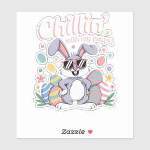 Chillin with My Peeps Cool Easter Bunny Sticker