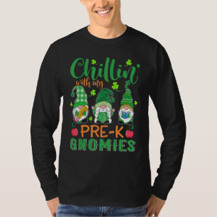 Chillin With My Pre K Gnomies St Patricks Day Teac T-Shirt