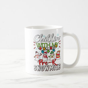 Chillin With My Pre-k Snowmies Teacher Christmas P Coffee Mug