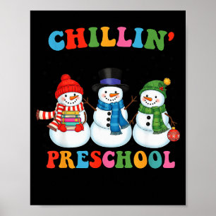 Chillin With My Preschool Snowmies Christmas Teach Poster